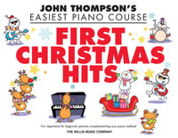 First Christmas Hits : Mid to Later Elementary Level - John Thompson