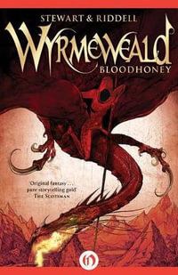 Bloodhoney : The Wyrmeweald Trilogy - Paul Stewart