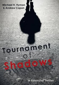 Tournament of Shadows - Michael H. Hyman