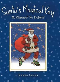 Santa's Magical Key : No Chimney? No Problem! - Karen Lucas