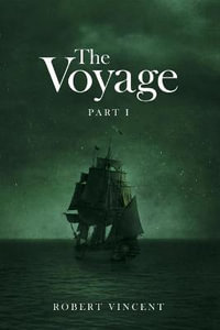 The Voyage : Part I - Robert Vincent