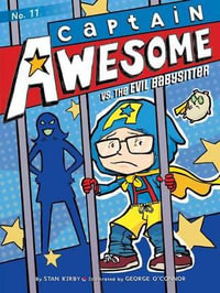 Captain Awesome vs. the Evil Babysitter : Captain Awesome - Stan Kirby