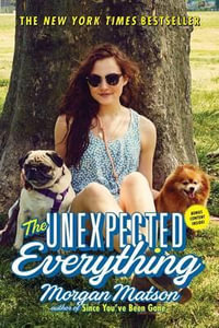 The Unexpected Everything - Morgan Matson