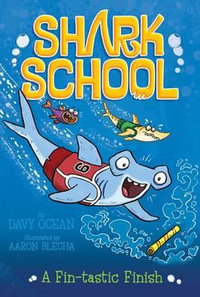 A Fin-Tastic Finish : Shark School - Davy Ocean