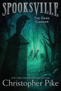 The Dark Corner, Volume 7 : Spooksville - Christopher Pike