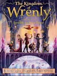 Beneath the Stone Forest : Kingdom of Wrenly Series : Book 6 - Jordan Quinn