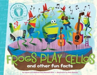 Did You Know : Frogs Play Cellos - Laura Lyn DiSiena