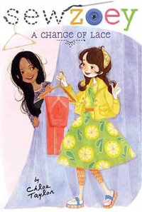 A Change of Lace : Sew Zoey Series : Book 9 - Chloe Taylor