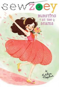 Bursting at the Seams : Sew Zoey Series : Book 10 - Chloe Taylor