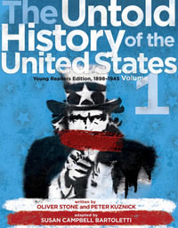 The Untold History of the United States, Volume 1 : Young Readers Edition, 1898-1945 - Oliver Stone