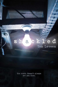 Shackled - Tom Leveen