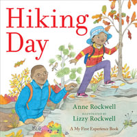 Hiking Day : A My First Experience Book - Anne Rockwell