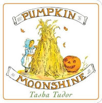 Pumpkin Moonshine : Classic Board Books - Tasha Tudor