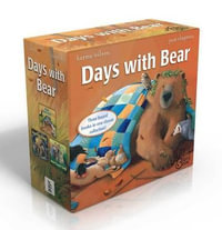 Days with Bear (Boxed Set) : Bear Feels Scared; Bear Feels Sick; Bear's Loose Tooth - Karma Wilson