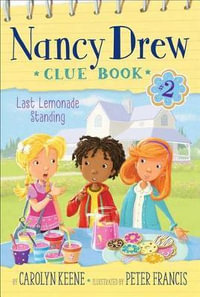 Last Lemonade Standing : Nancy Drew Clue Book - Carolyn Keene