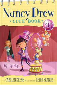 Big Top Flop : Nancy Drew Clue Book - Carolyn Keene