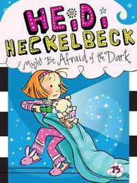 Heidi Heckelbeck Might Be Afraid of the Dark : Heidi Heckelbeck - Wanda Coven