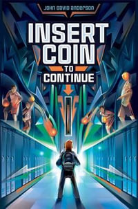 Insert Coin to Continue - John David Anderson