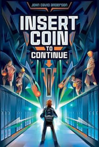 Insert Coin to Continue - John David Anderson