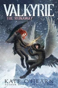 The Runaway : Valkyrie - Kate O'Hearn