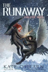 The Runaway : Valkyrie - Kate O'Hearn