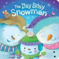 The Itsy Bitsy Snowman : Itsy Bitsy - Jeffrey Burton