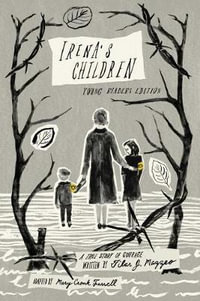 Irena's Children : Young Readers Edition; A True Story of Courage - Tilar J Mazzeo