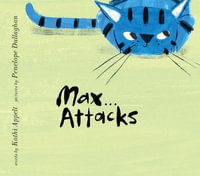 Max Attacks - Kathi Appelt