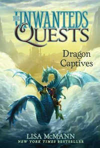 Dragon Captives : The Unwanteds Quests Book 1 - Lisa McMann