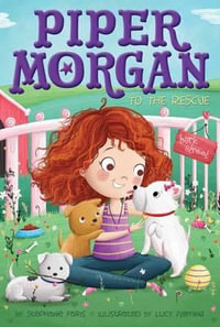 Piper Morgan to the Rescue : Piper Morgan - Stephanie Faris