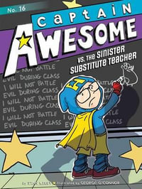 Captain Awesome vs. the Sinister Substitute Teacher : Captain Awesome - Stan Kirby