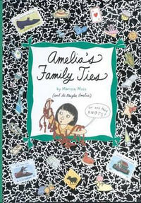 Amelia's Family Ties : Amelia - Marissa Moss