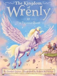 The Pegasus Quest : Kingdom of Wrenly - Jordan Quinn