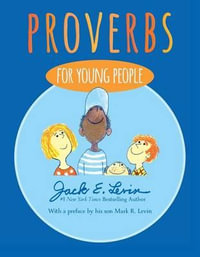 Proverbs for Young People - Jack E Levin