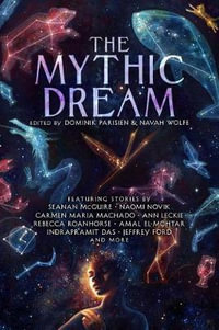 The Mythic Dream - Dominik Parisien