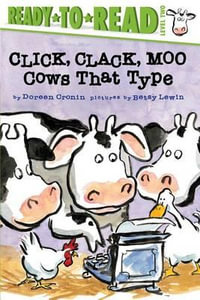 Click, Clack, Moo/Ready-To-Read Level 2 : Cows That Type - Doreen Cronin