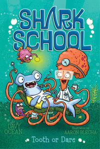 Tooth or Dare : Shark School - Davy Ocean