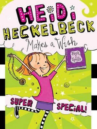 Heidi Heckelbeck Makes a Wish : Super Special! - Wanda Coven