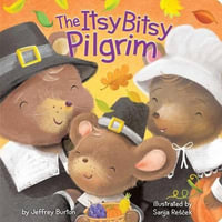 The Itsy Bitsy Pilgrim : Itsy Bitsy - Jeffrey Burton