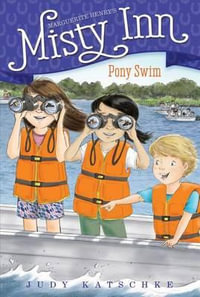 Pony Swim : Marguerite Henry's Misty Inn - Judy Katschke