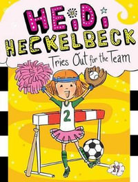 Heidi Heckelbeck Tries Out for the Team : Heidi Heckelbeck - Wanda Coven