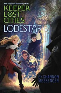 Lodestar : Keeper of the Lost Cities - Shannon Messenger