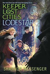 Lodestar : Keeper of the Lost Cities: Book 5 - Shannon Messenger