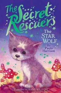 The Star Wolf : Secret Rescuers - Paula Harrison