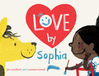 Love by Sophia : The Sophia Books - Jim Averbeck