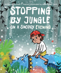 Stopping by Jungle on a Snowy Evening - Richard T. Morris