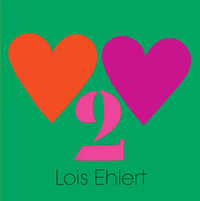 Heart to Heart - Lois Ehlert