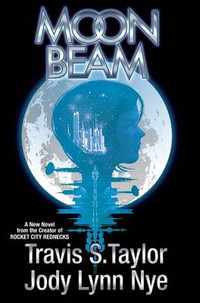 Moon Beam - Travis S. Taylor