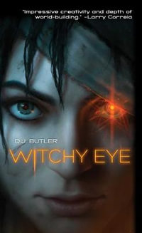 Witchy Eye : Witchy War - D.J. Butler