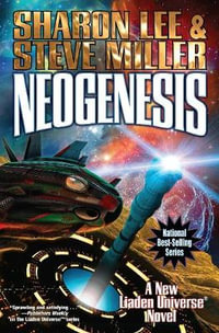 Neogenesis : Liaden Universe(r) - Sharon Lee